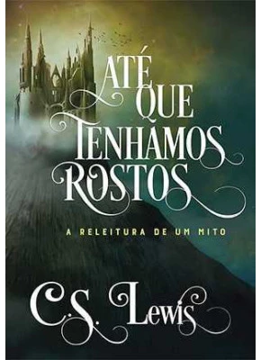Até Que Tenhamos Rostos