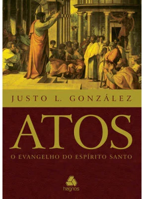 Atos - O Evangelho Do Espírito Santo