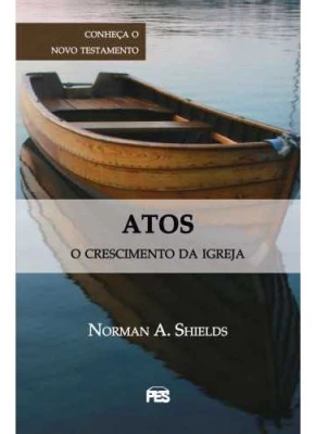Atos - O Crescimento Da Igreja