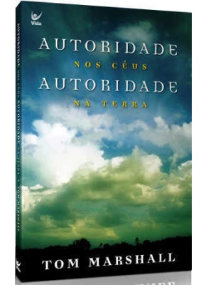 Autoridade Nos Céus, Autoridade Na Terra
