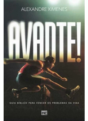 Avante - Guia Bíblico Para Vencer Os Problemas Da Vida