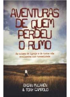 Aventuras De Quem Perdeu O Rumo