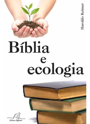 Bíblia E Ecologia      
