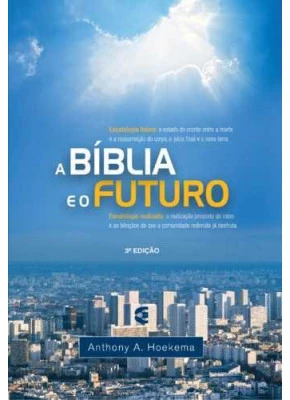 A Bíblia E O Futuro      