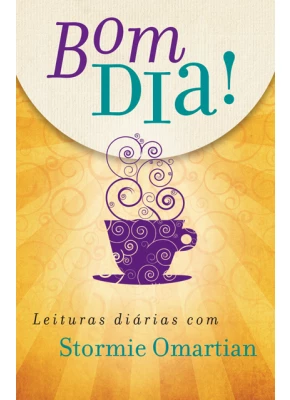 Bom Dia! Leituras Diarias C Stormie O. Ed Atualizada