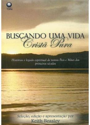 Buscando Uma Vida Crista Pura