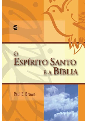 O Espírito Santo E A Bíblia      