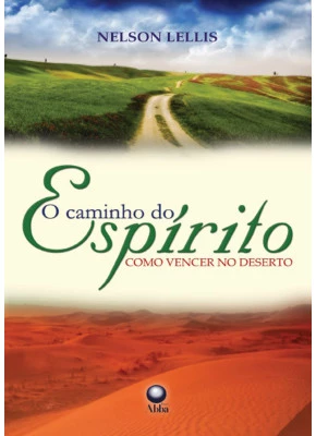 O Caminho Do Espirito  Como Vencer No