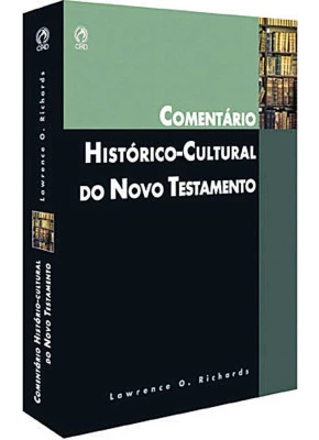 Comentário Histórico-Cultural Do Novo Testamento - Lawrence O. Richards