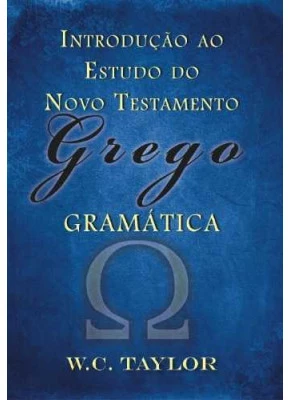 Introdução Ao Estudo Do Novo Testamento Grego
