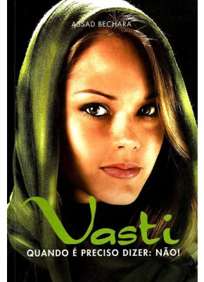 Vasti - Quando É Preciso Dizer: Não!