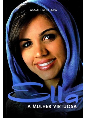 Ella - A Mulher Virtuosa
