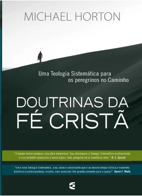 Doutrinas Da Fé Cristã - Michael Horton