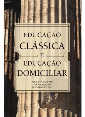 Educação Clássica E Educação Domiciliar