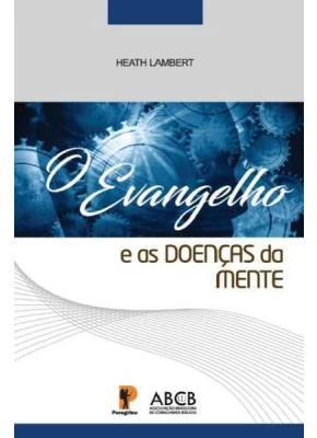 O Evangelho E As Doenças Da Mente