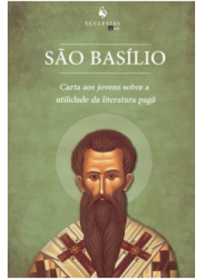 Carta Aos Jovens Sobre A Utilidade Da Literatura Pagã