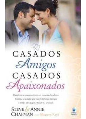 Casados Amigos, Casados Apaixonados