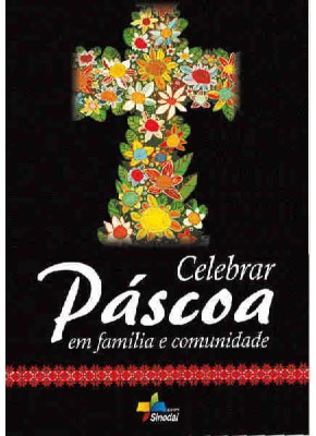 Celebrar Pascoa Em Familia E Comunidade