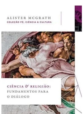 Ciência e Religião Fundamentos para o Diálogo