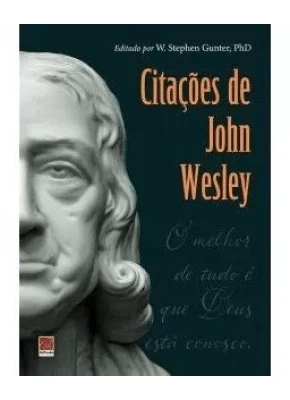 Citações de John Wesley