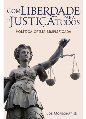 Com Liberdade E Justiça Para Todos