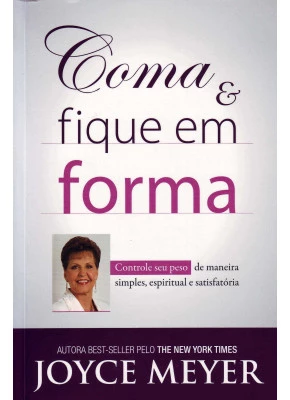 Coma E Fique Em Forma