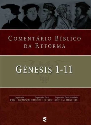 Comentário Bíblico Da Reforma Genesis 1-11