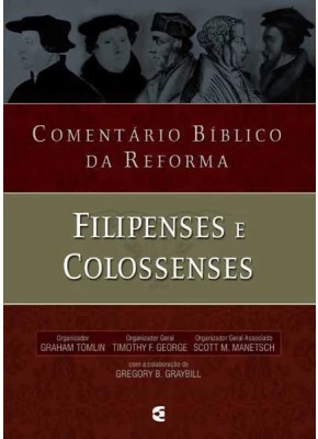 Comentário Bíblico Da Reforma Filipenses E Colosssenses