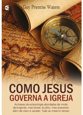 Como Jesus Governa A Igreja