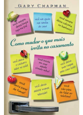 Como Mudar O Que Mais Irrita No Casamento