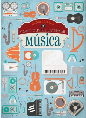 Como Ouvir E Entender Música