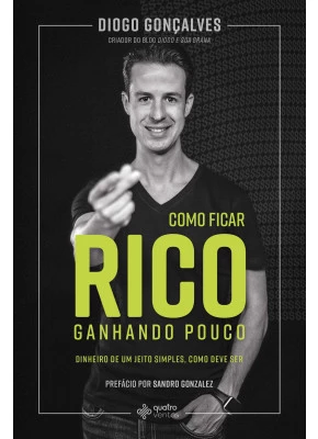 Como Ficar Rico Ganhando Pouco