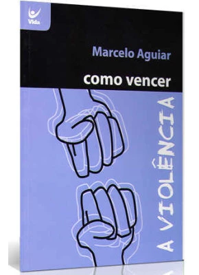 Como Vencer A Violência