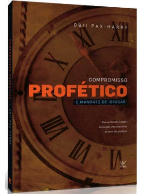 Compromisso Profético-O Mandato De Issacar