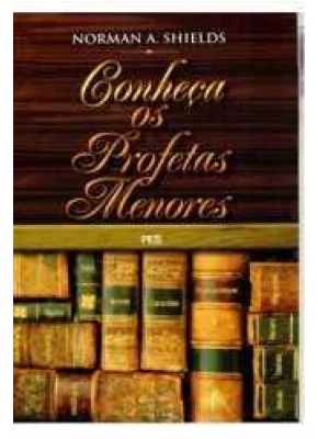 Conheça Os Profetas Menores