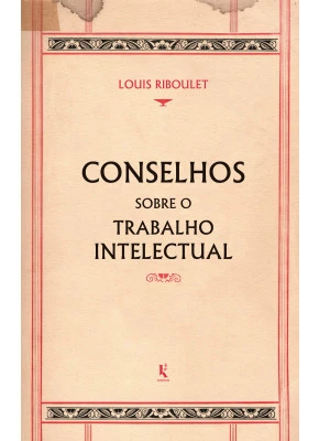 Conselhos Sobre O Trabalho Intelectual