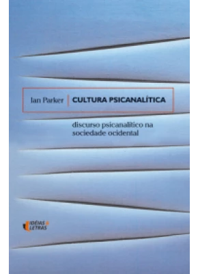 Cultura Psicanalítica – Discurso Psicanalítico Na Sociedade Oriental