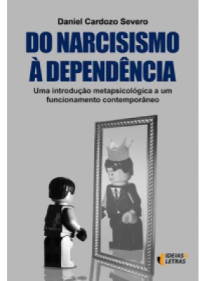 Do Narcisismo À Dependência