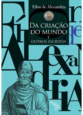 Da Criação Do Mundo E Outros Escritos