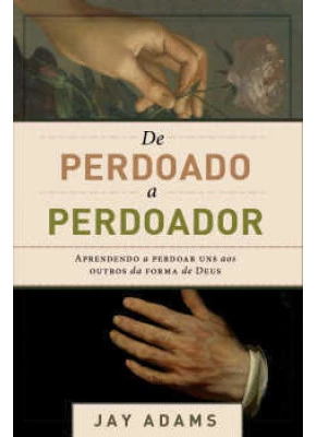 De Perdoado A Perdoador