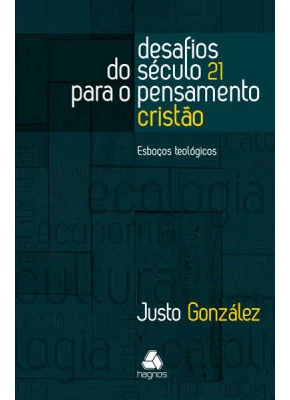 Desafios Do Século 21 Para O Pensamento Cristão