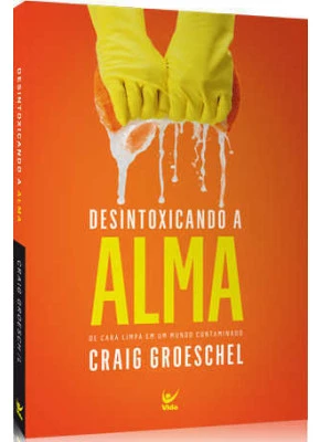 Desintoxicando A Alma