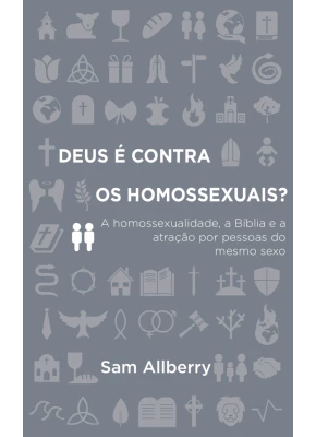 Deus É Contra Os Homossexuais?