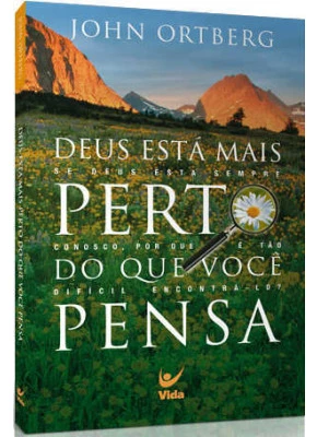 Deus Está Mais Perto Do Que Você Pensa