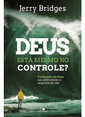 Deus Está Mesmo No Controle?