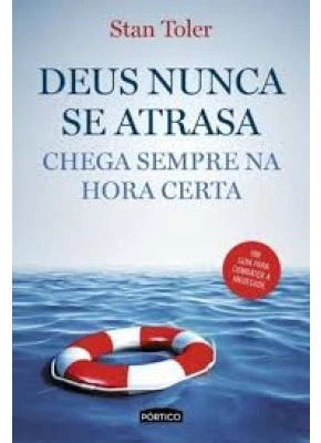 Deus Nunca Se Atrasa - Chega Sempre Na Hora Certa