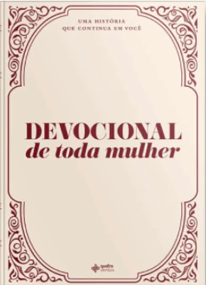 Devocional de toda mulher - Editora Quatro Ventos