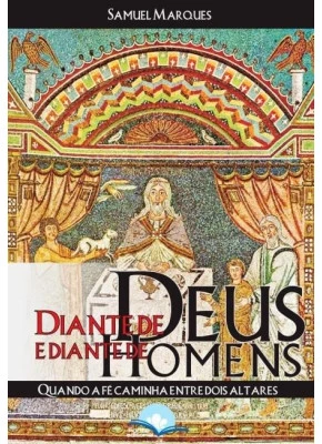 Diante De Deus E Diante De Homens
