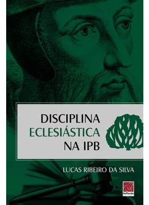 Disciplina Eclesiástica Na Ipb