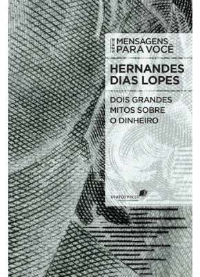 Dois Grandes Mitos Sobre O Dinheiro
